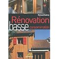 R�novation basse consommation : Chronique d'un chantier �cologique