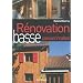 R�novation basse consommation : Chronique d'un chantier �cologique
