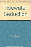 Tidewater seduction