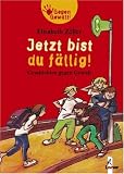 Jetzt bist du fällig! Geschichten gegen Gewalt