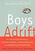 Books : Boys Adrift: The Five Factors Driving the Growing Epidemic of Unmotivated Boys and Underachieving Young Men