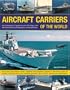 Aircraft Carriers of the World: An illustrated guide to more than 140 ships, with 400 identification photographs and illustrations. From early kite ... that carry variable-geometry jets, V/STOL