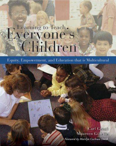 Learning to Teach Everyone's Children: Equity, Empowerment, and Education that is Multicultural