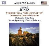 Samuel Jones: Symphony No. 3, & Palo Duro Canyon, Concerto for Tuba and Orchestra