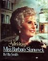 Starring Miss Barbara Stanwyck [Illustrated with 310 Photographs]