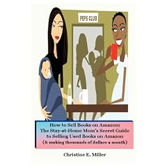 How to Sell Books on Amazon: The Stay-at-Home Mom’s Secret Guide to Selling Used Books on Amazon (Paperback)