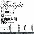 �uThe Light feat.Kj from Dragon Ash�C�X�R�����N�CPES from RIP SLYME�yMiss Monday�z[FLCF-4267]�v