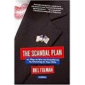 The Scandal Plan (Or, How to Win the Presidency by Cheating on Your Wife) (Paperback)