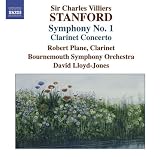 Stanford, C.V.: Symphonies, Vol. 4 (No. 1, Clarinet Concerto) (Bournemouth Symphony, Lloyd-Jones)