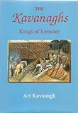 The Kavanaghs : kings of Leinster