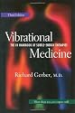 Vibrational Medicine: The #1 Handbook for Subtle-Energy Therapies: The Number 1 Handbook of Subtle Energy Therapies
