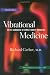 Vibrational Medicine: The #1 Handbook of Subtle-Energy Therapies