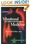 Vibrational Medicine: The #1 Handbook of Subtle-Energy Therapies