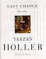 Last Chance for the Tarzan Holler: Poems