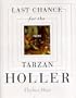 Last Chance for the Tarzan Holler