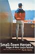 Small-Town Heroes: Images of Minor League Baseball