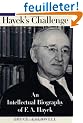 Hayek's Challenge: An Intellectual Biography of F.A. Hayek