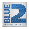 Blue 2: A Pop-up Book for Children of All Ages