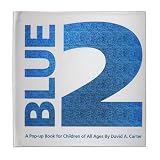 Blue 2: A Pop-up Book for Children of All Ages