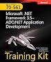 MCTS Self-Paced Training Kit (Exam 70-561): Microsoft .NET Framework 3.5 ADO.NET Application Development Book/CD/DVD Package (Developer Certification)