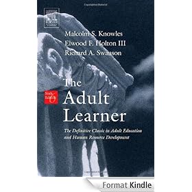 The Adult Learner, Sixth Edition: The Definitive Classic in Adult Education and Human Resource Development