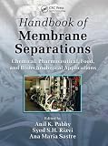 Handbook of Membrane Separations: Chemical, Pharmaceutical, Food, and Biotechnological Applications