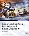 Apple Pro Training Series: Advanced Editing Techniques in Final Cut Pro 5