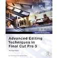 Apple Pro Training Series: Advanced Editing Techniques in Final Cut Pro 5 (Apple Pro Training)