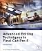 Advanced Editing Techniques in Final Cut Pro5 (Apple Pro Training)