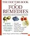 The Doctors Book of Food Remedies: The Latest Findings on the Power of Food to Treat and Prevent Health Problems - From Aging and Diabetes to Ulcers and Yeast Infections