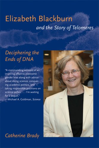 Elizabeth Blackburn and the Story of Telomeres: Deciphering the Ends of DNA (MIT Press)
