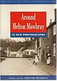 Around Melton Mowbray in old photographs