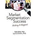 Market Segmentation Success (Making It Happen!) (Hardcover)
