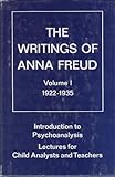 The Writings of Anna Freud, Vol. 1: Introduction to Psychoanalysis, Lectures for Child Analysts & Teachers