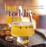 Hot toddies : warming winter drinks for chilly days
