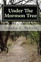 Under The Mormon Tree: The First Fifty Years