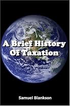 A Brief History Of Taxation