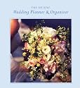 Deluxe Wedding Planner and Organizer: Everything You Need to Create the Wedding of Your Dreams