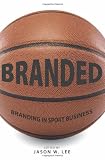 Branded: Branding in Sport Business