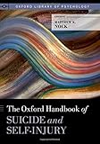 The Oxford handbook of suicide and self-injury