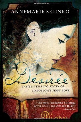Desiree: The Bestselling Story of Napoleon's First Love