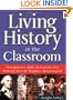 Living History in the Classroom: Integrative Arts Activities for Making Social Studies Meaningful