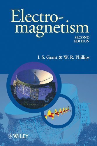 Electromagnetism (Manchester Physics Series) 2nd (second) Edition by Grant, I. S., Phillips, W. R. published by Wiley-Blackwell (1990)