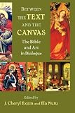 Review Sheffield Phoenix Press  / Between the Text and the Canvas: The Bible and Art in Dialogue (Bible in the Modern World)