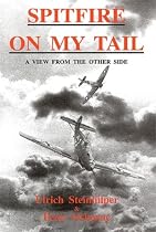 Spitfire on My Tail: A View from the Other Side