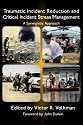 Traumatic Incident Reduction and Critical Incident Stress Management: A Synergistic Approach (Tir Applications)