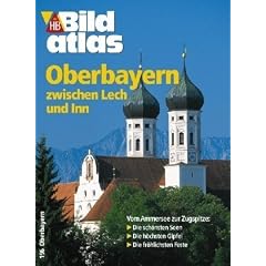 HB Bildatlas Oberbayern zwischen Lech und Inn