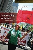 Campaigning for Justice: Human Rights Advocacy in Practice (Stanford Studies in Human Rights)