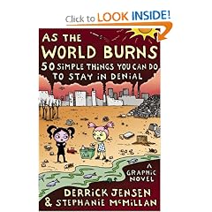 As the World Burns: 50 Simple Things You Can Do to Stay in Denial