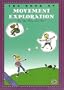 The Book of Movement Exploration: Can You Move Like This? (First Steps in Music series)